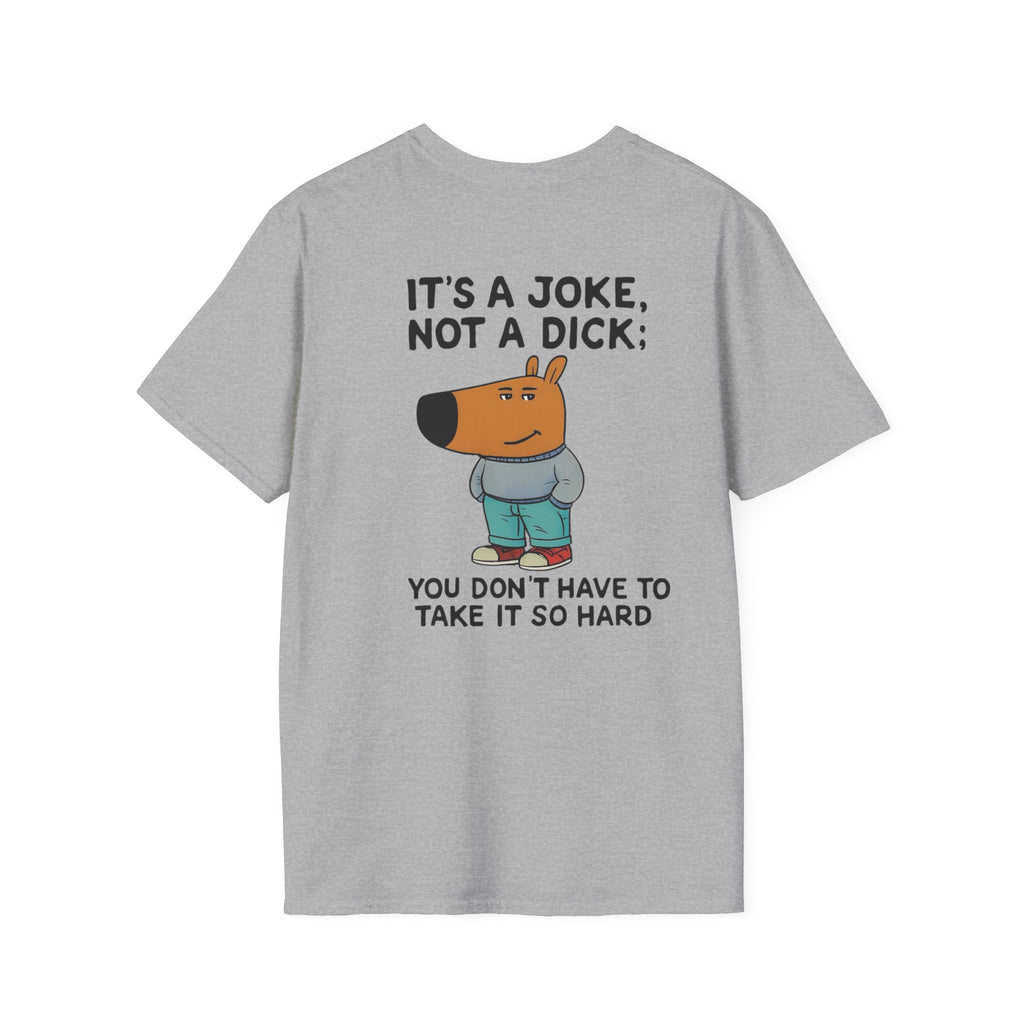 Funny Cartoon Dog T-Shirt — “It’s a Joke, Not a Dick” Casual Graphic Tee