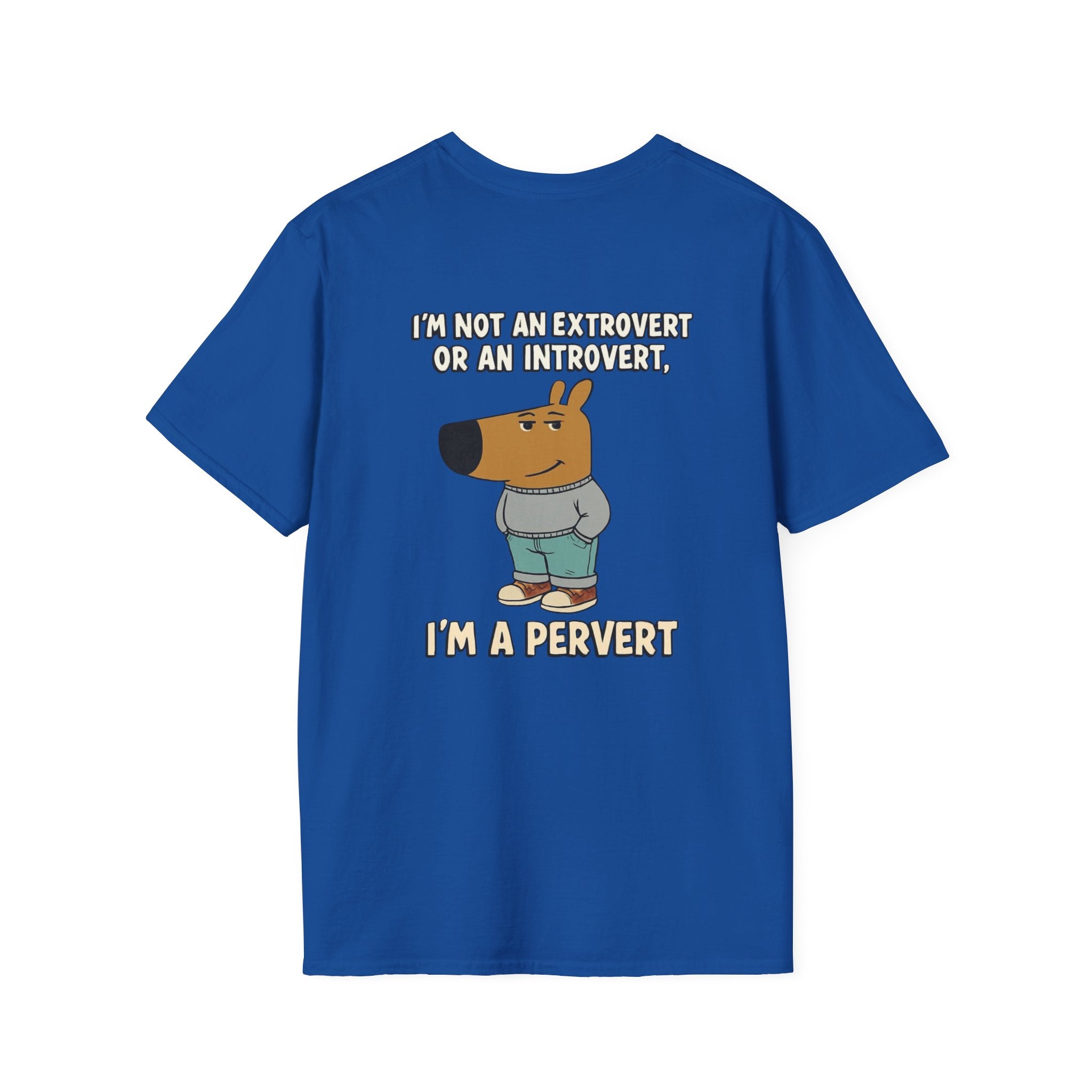 Funny Graphic T-Shirt — "I'm Not an Extrovert or an Introvert, I'm a Pervert" Cartoon Tee