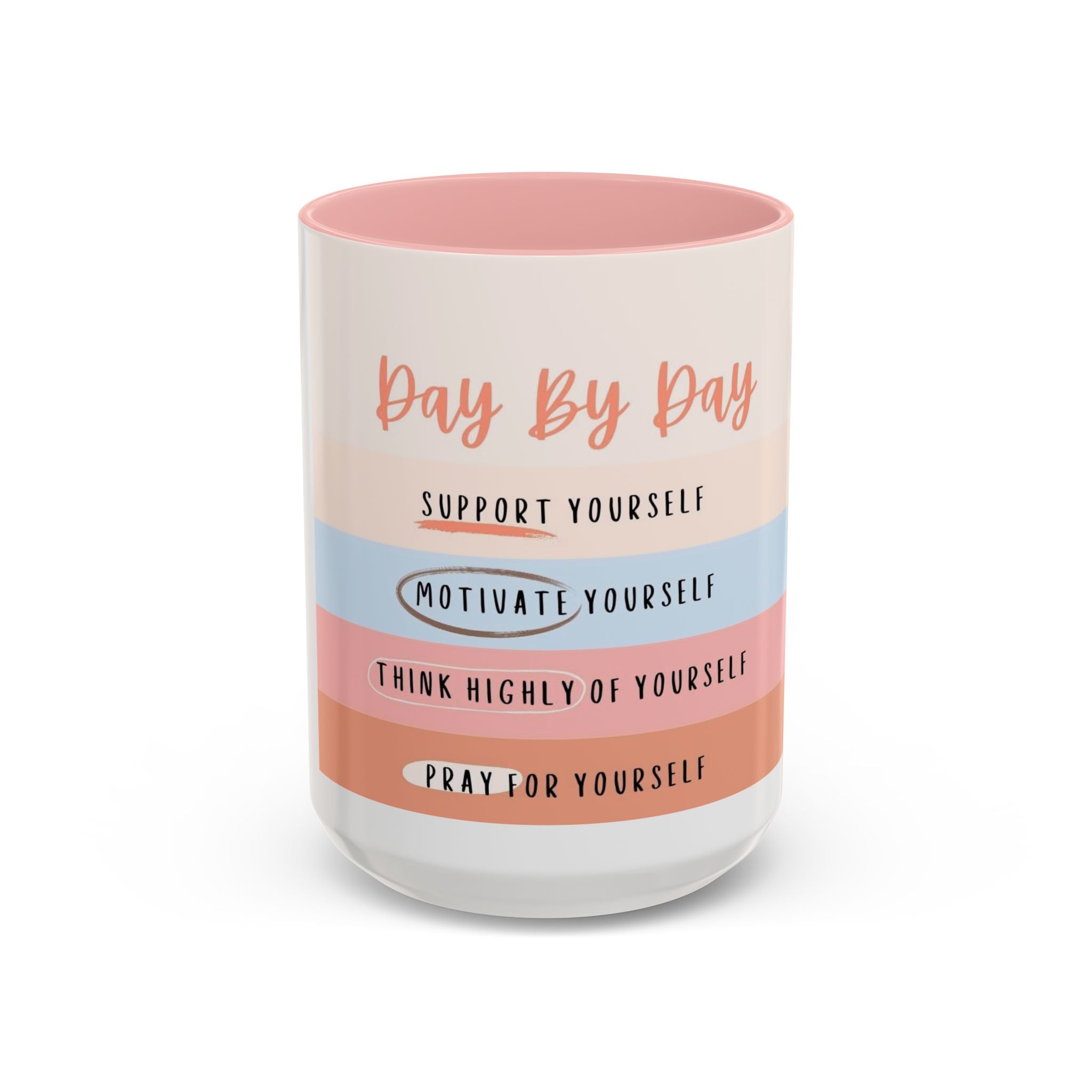 Day By Day Inspirational Coffee Mug — 'Support, Motivate, Think Highly, Pray'