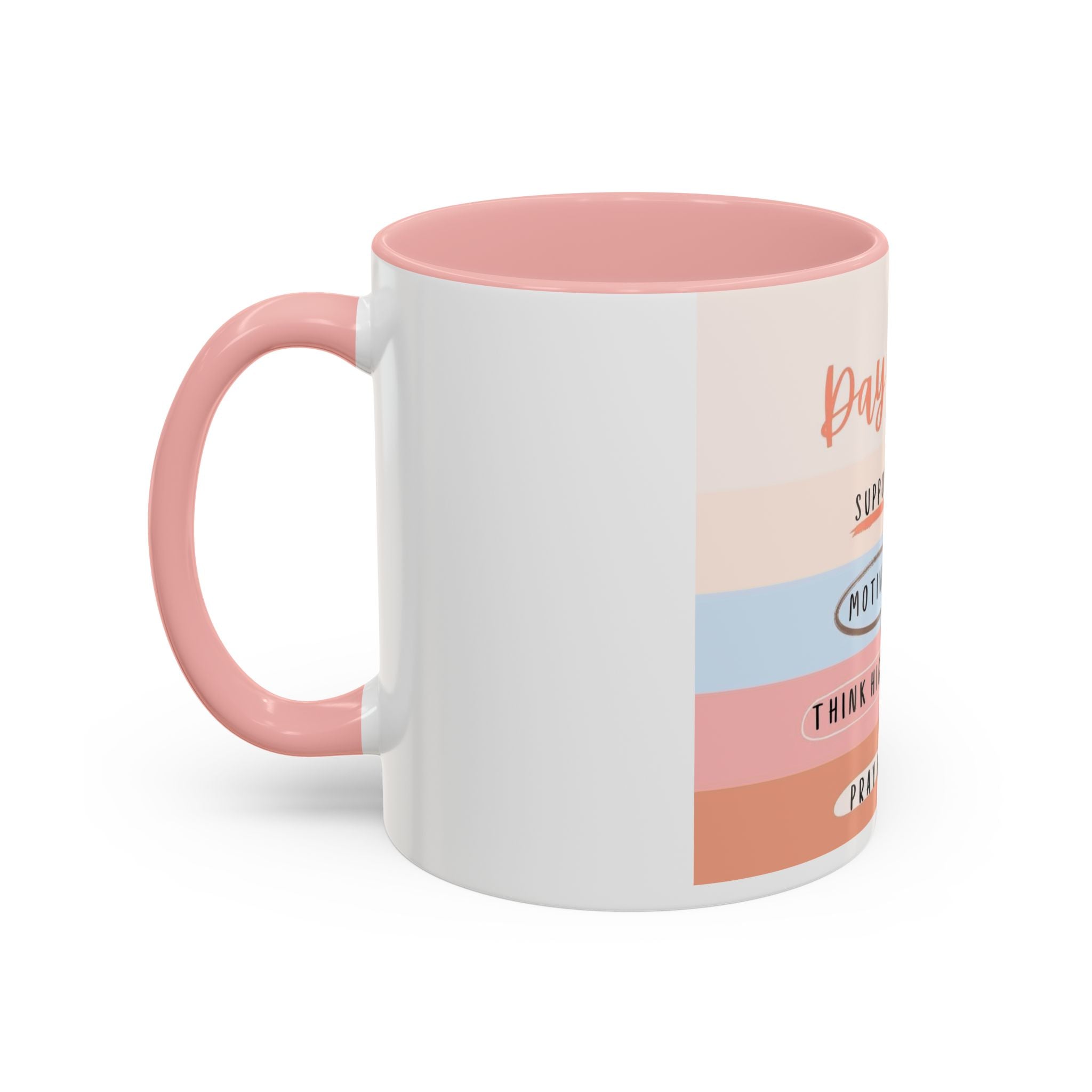 Day By Day Inspirational Coffee Mug — 'Support, Motivate, Think Highly, Pray'