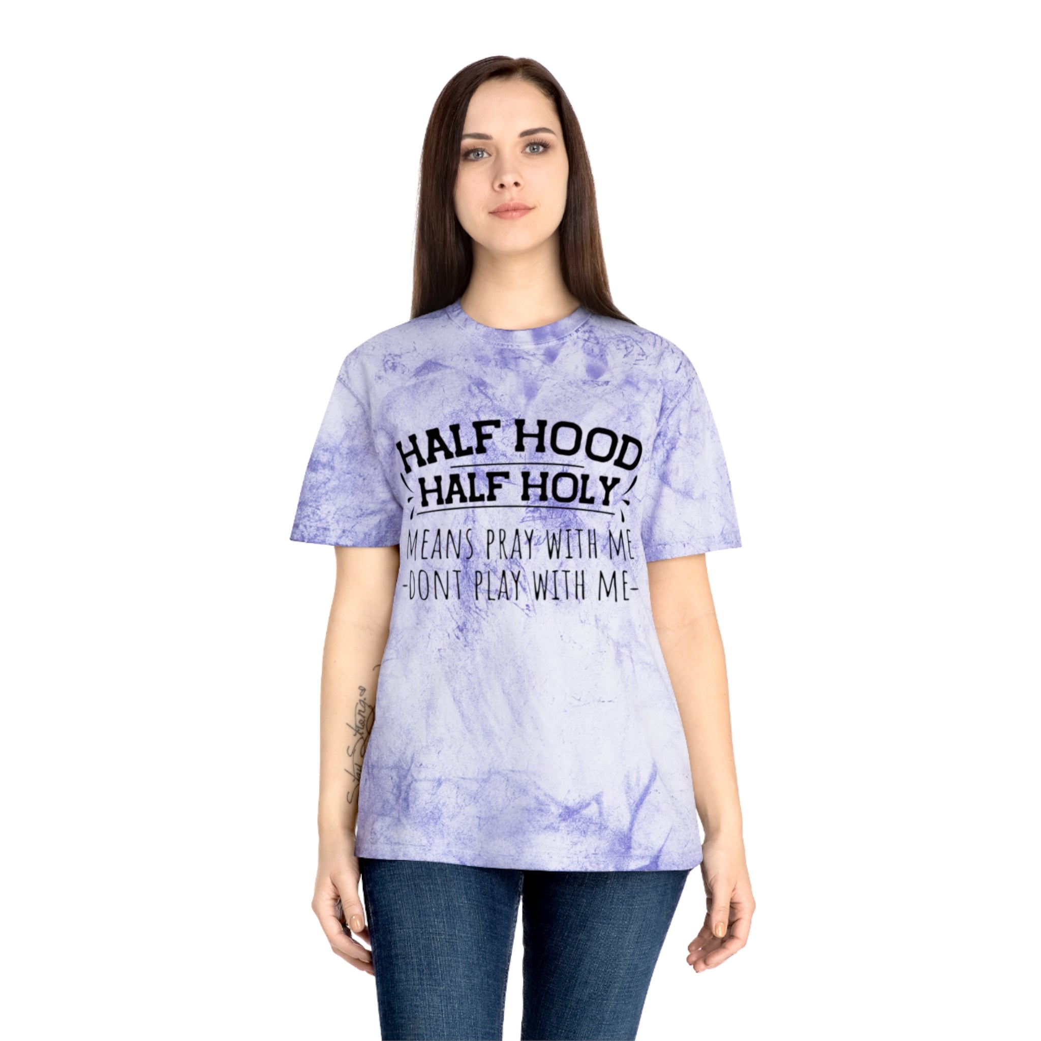 Half Hood Half Holy T-Shirt – 'Means Pray With Me, Don't Play With Me' Tie-Dye Tee