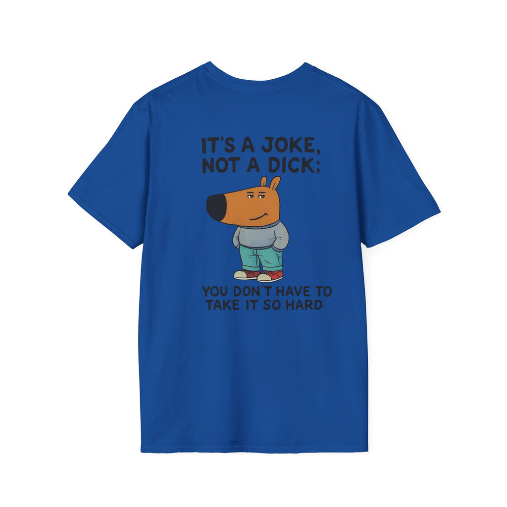 Funny Cartoon Dog T-Shirt — “It’s a Joke, Not a Dick” Casual Graphic Tee