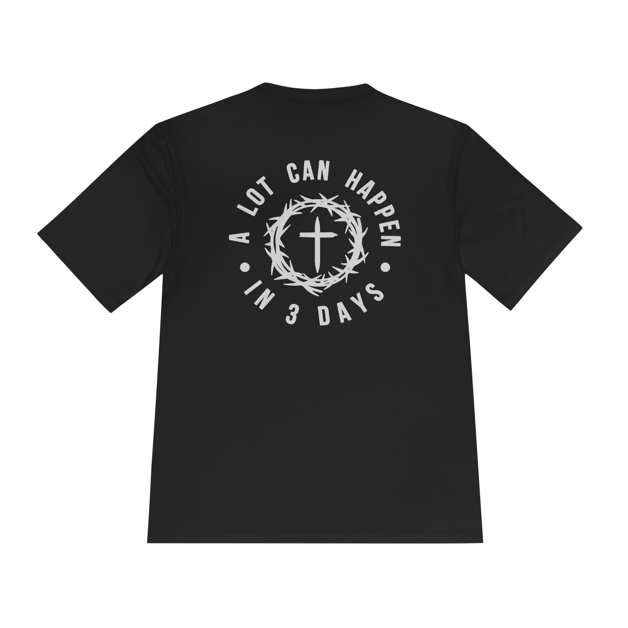 Christian Easter Tee — "A Lot Can Happen in 3 Days" Moisture-Wicking Shirt