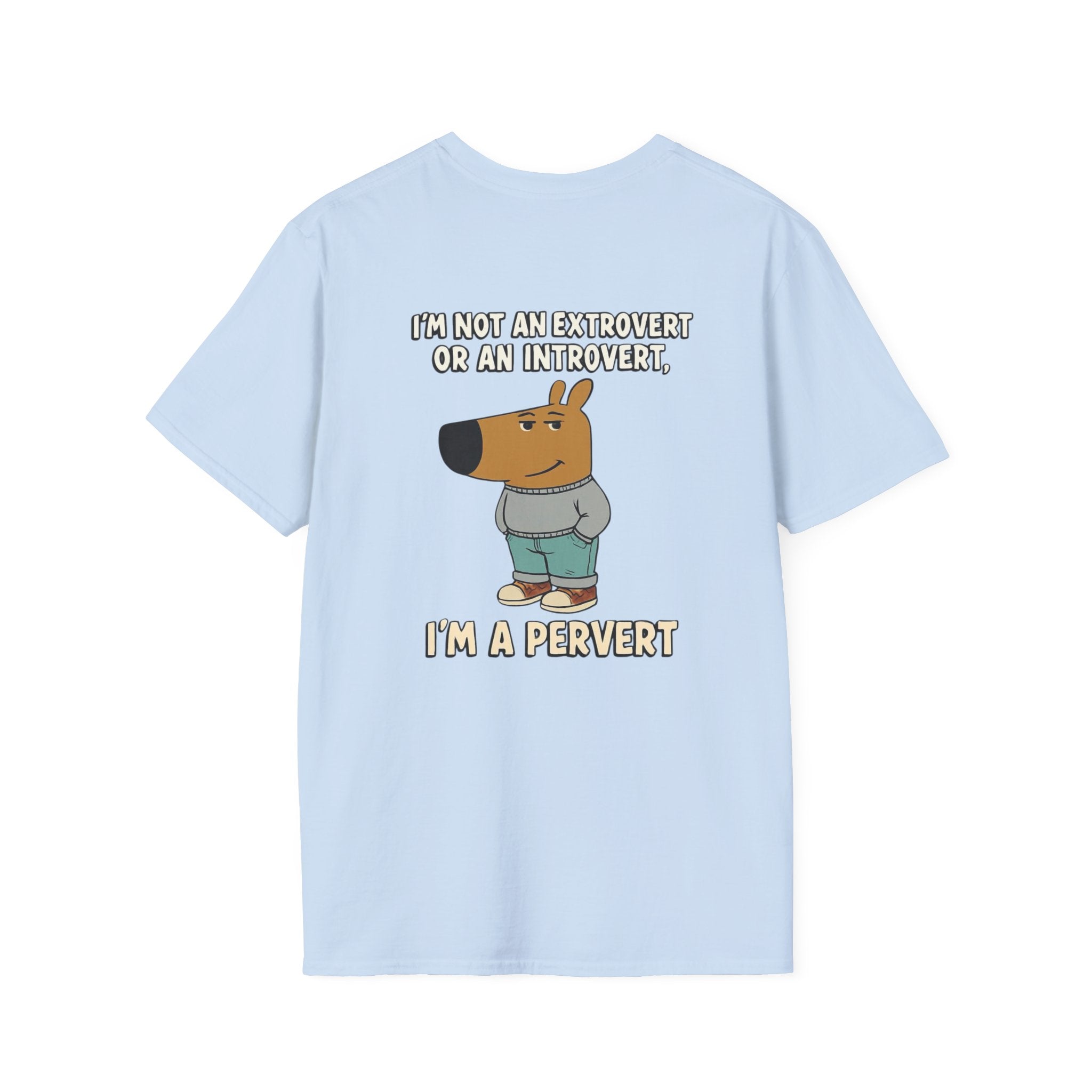Funny Graphic T-Shirt — "I'm Not an Extrovert or an Introvert, I'm a Pervert" Cartoon Tee