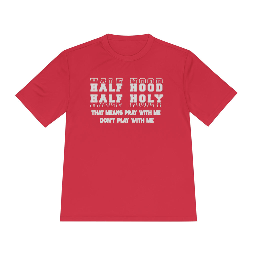 Half Hood Half Holy Graphic Tee — "That Means Pray With Me, Don't Play With Me"