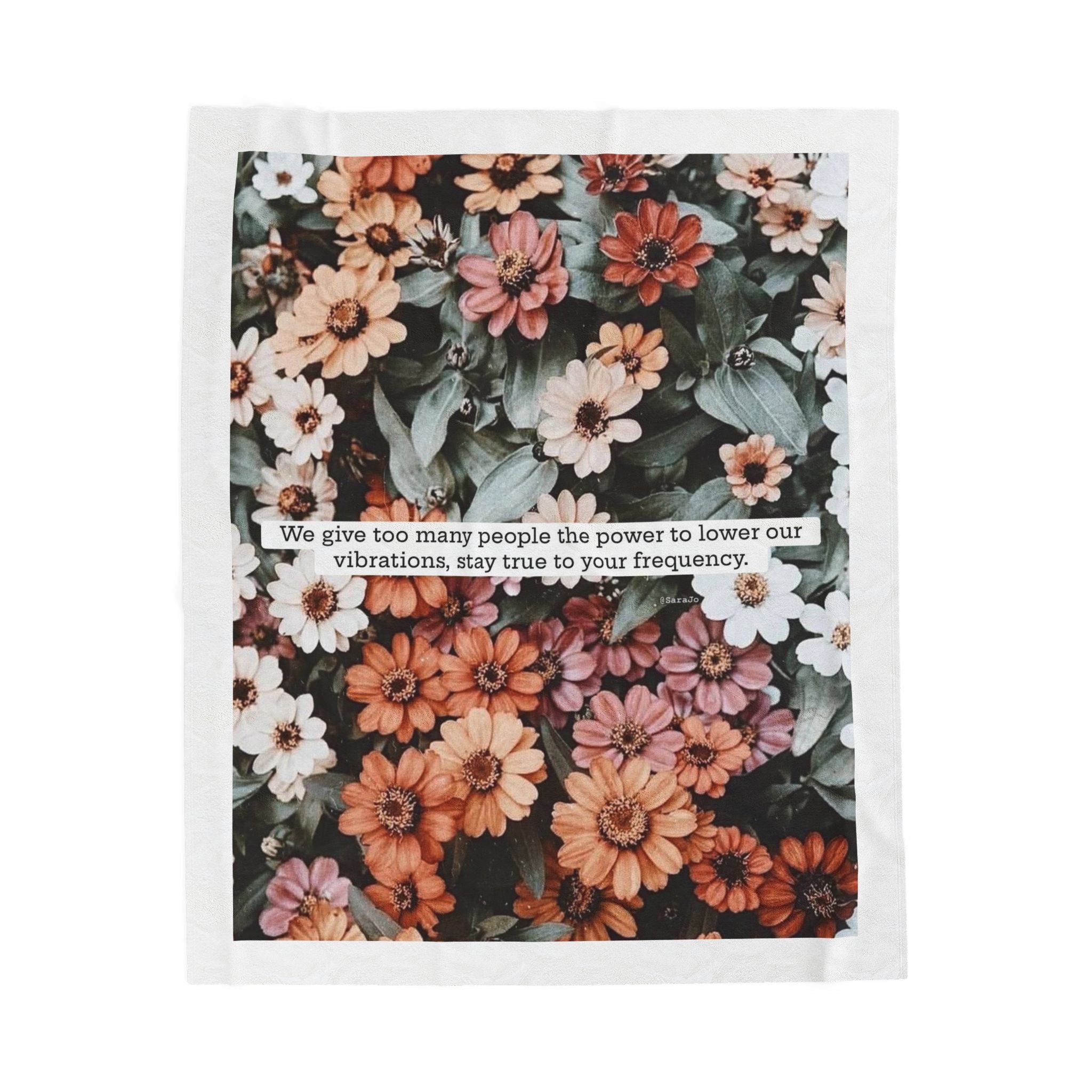 Inspirational Floral Velveteen Plush Blanket — "Stay True to Your Frequency" Cozy Throw