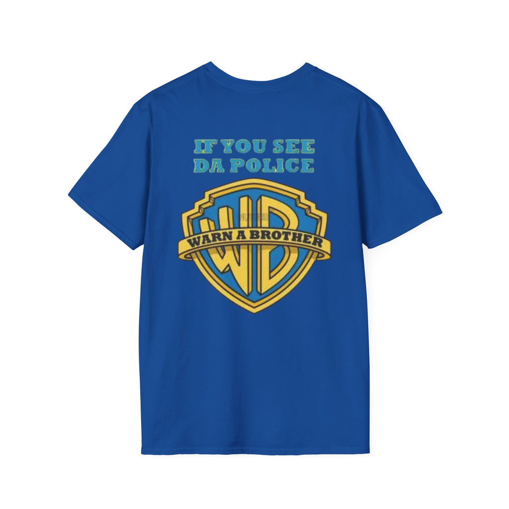 T-Shirt — "If You See Da Police" Warner Parody Graphic Tee