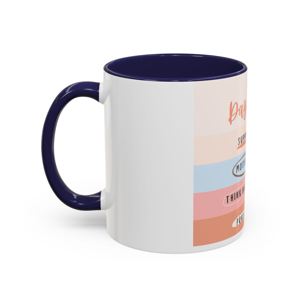 Day By Day Inspirational Coffee Mug — 'Support, Motivate, Think Highly, Pray'