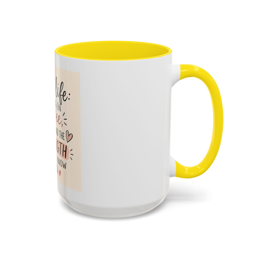 Mom Life Coffee Mug – “Running on Coffee, Love, and the Strength I Didn’t Know I Had” Accent Mug