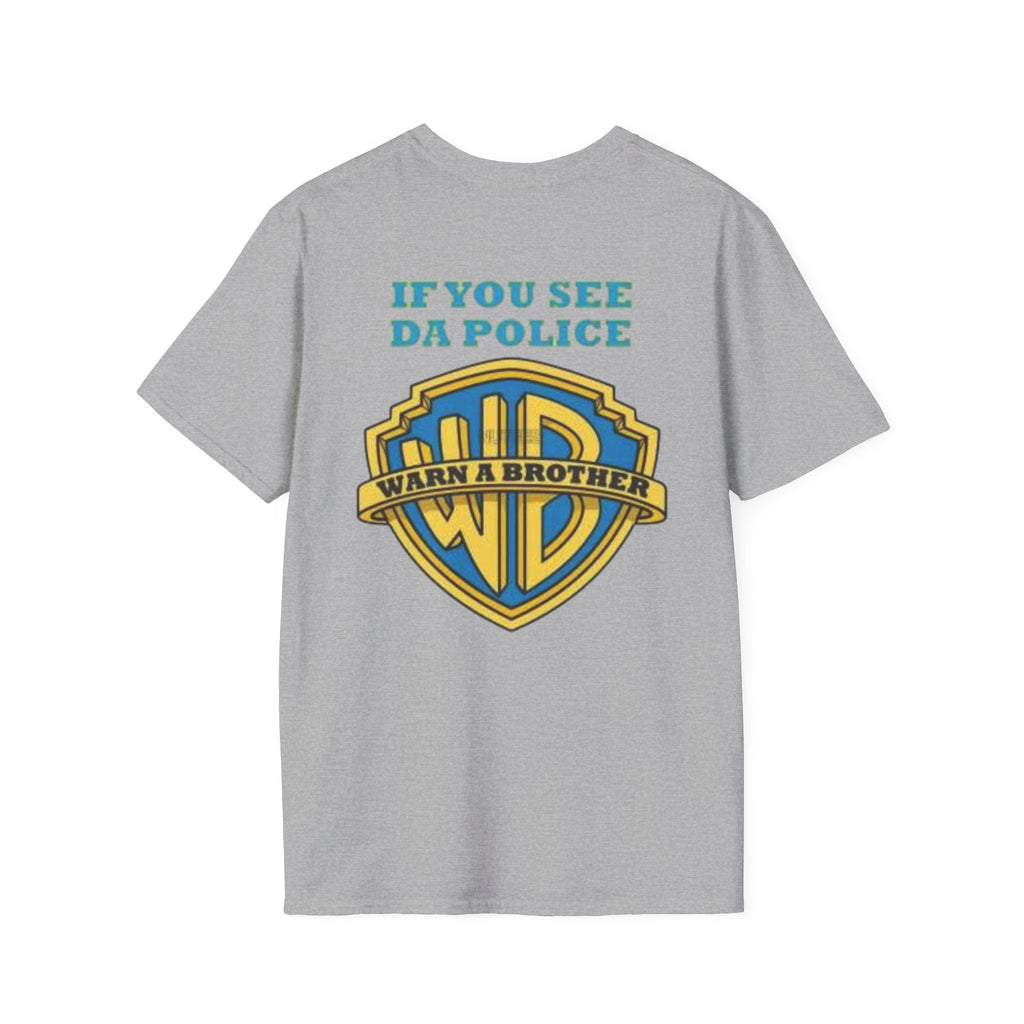 T-Shirt — "If You See Da Police" Warner Parody Graphic Tee