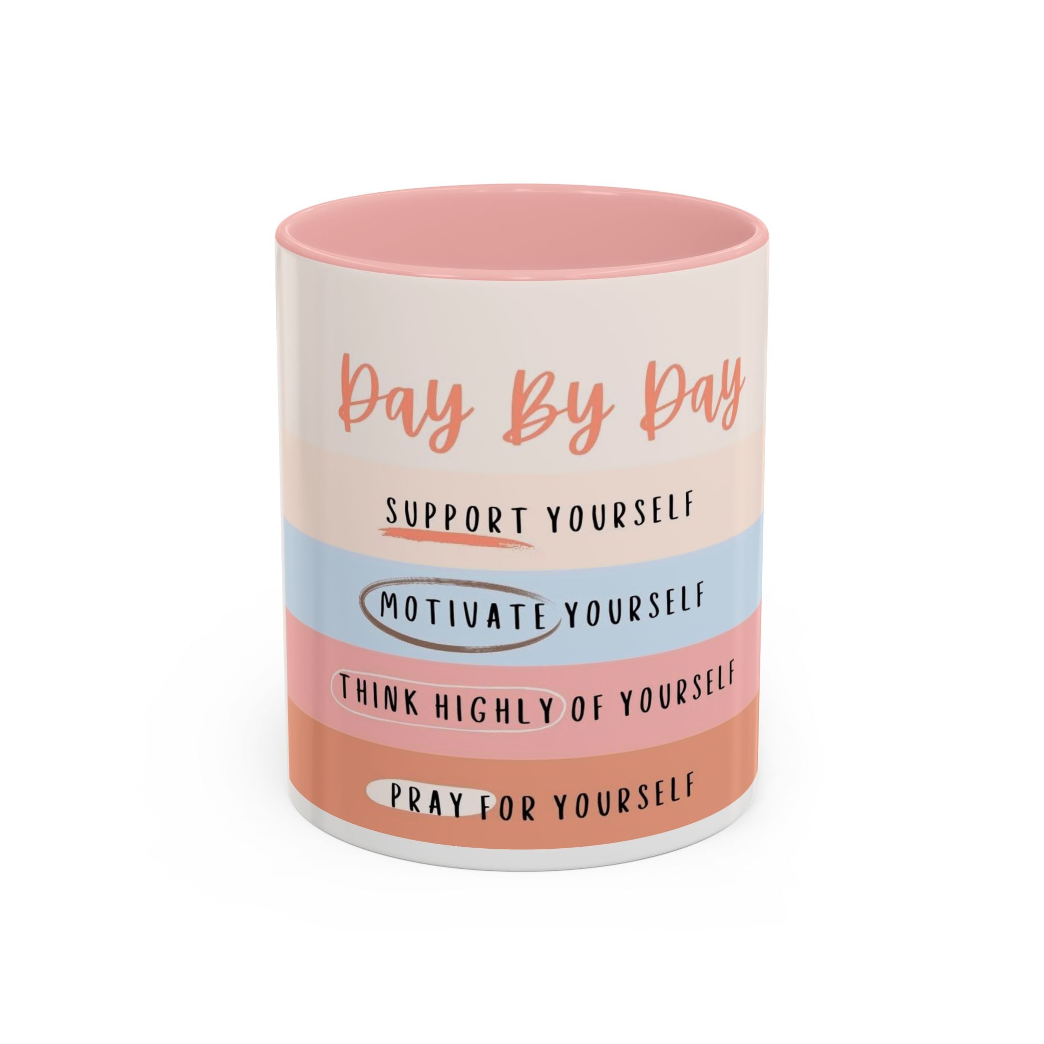 Day By Day Inspirational Coffee Mug — 'Support, Motivate, Think Highly, Pray'