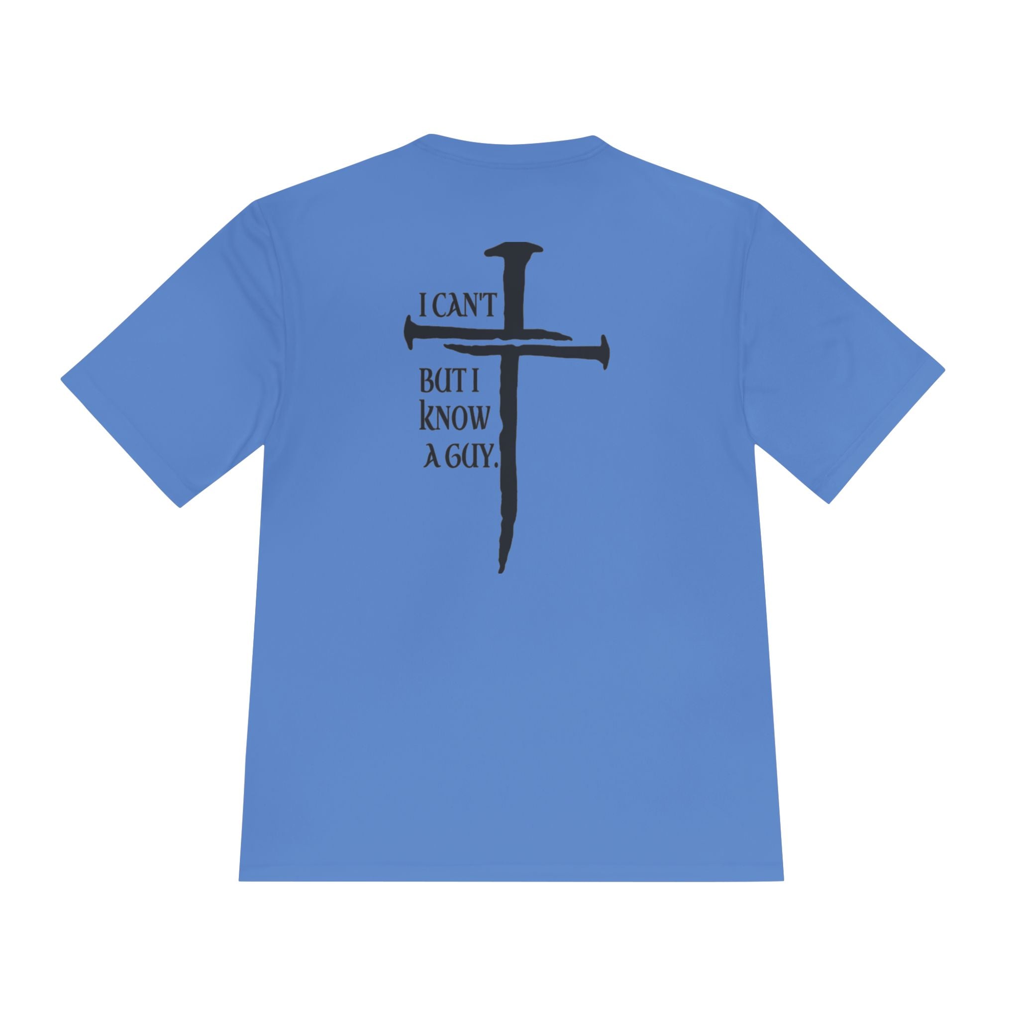 Graphic Tee — "I Can’t, But I Know a Guy" Nail Cross Design