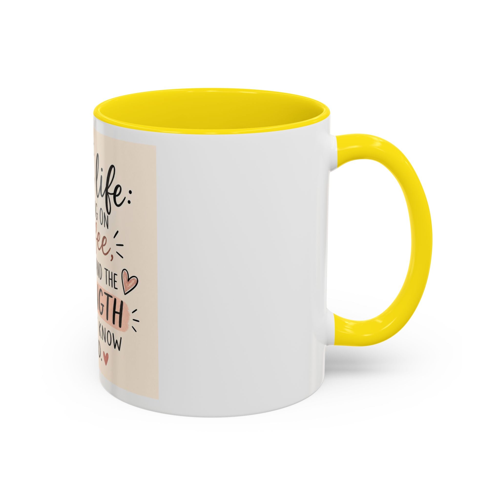Mom Life Coffee Mug – “Running on Coffee, Love, and the Strength I Didn’t Know I Had” Accent Mug
