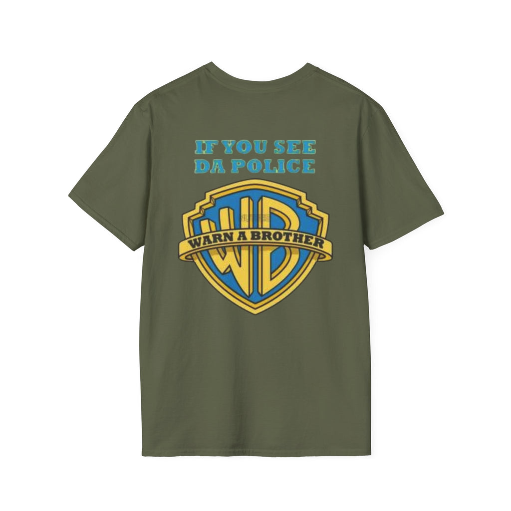 T-Shirt — "If You See Da Police" Warner Parody Graphic Tee
