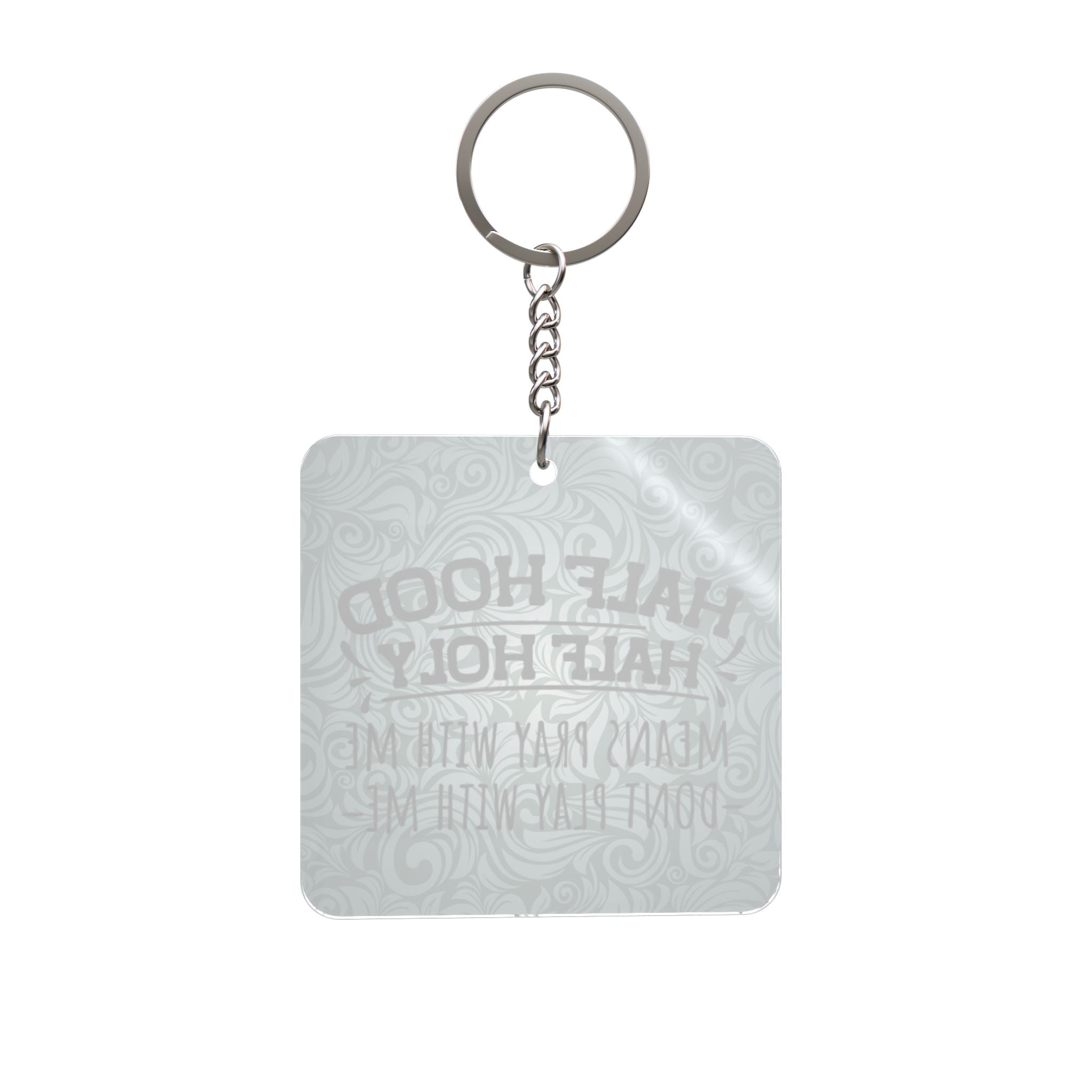 Half Hood Half Holy Keychain – Funny Faith-Based Square Keyring ("Means Pray With Me Don't Play With Me")