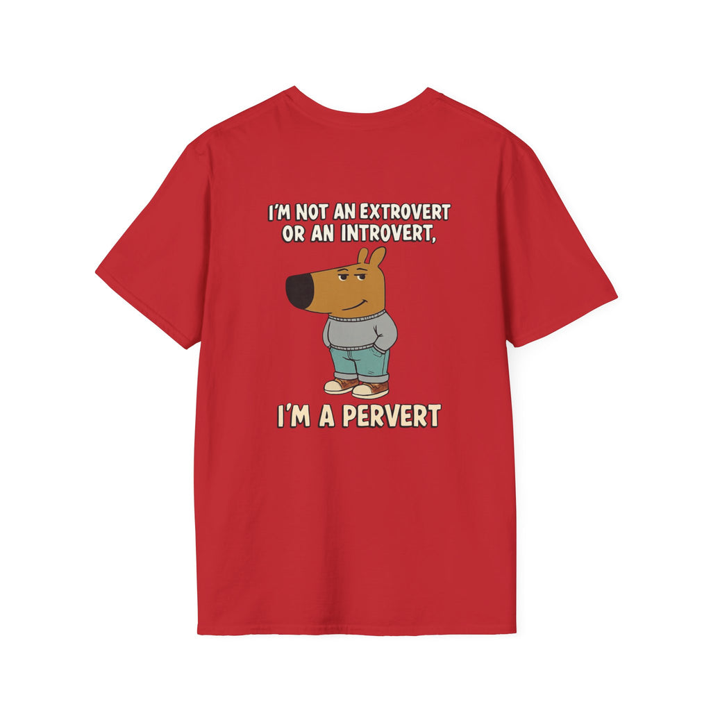 Funny Graphic T-Shirt — "I'm Not an Extrovert or an Introvert, I'm a Pervert" Cartoon Tee