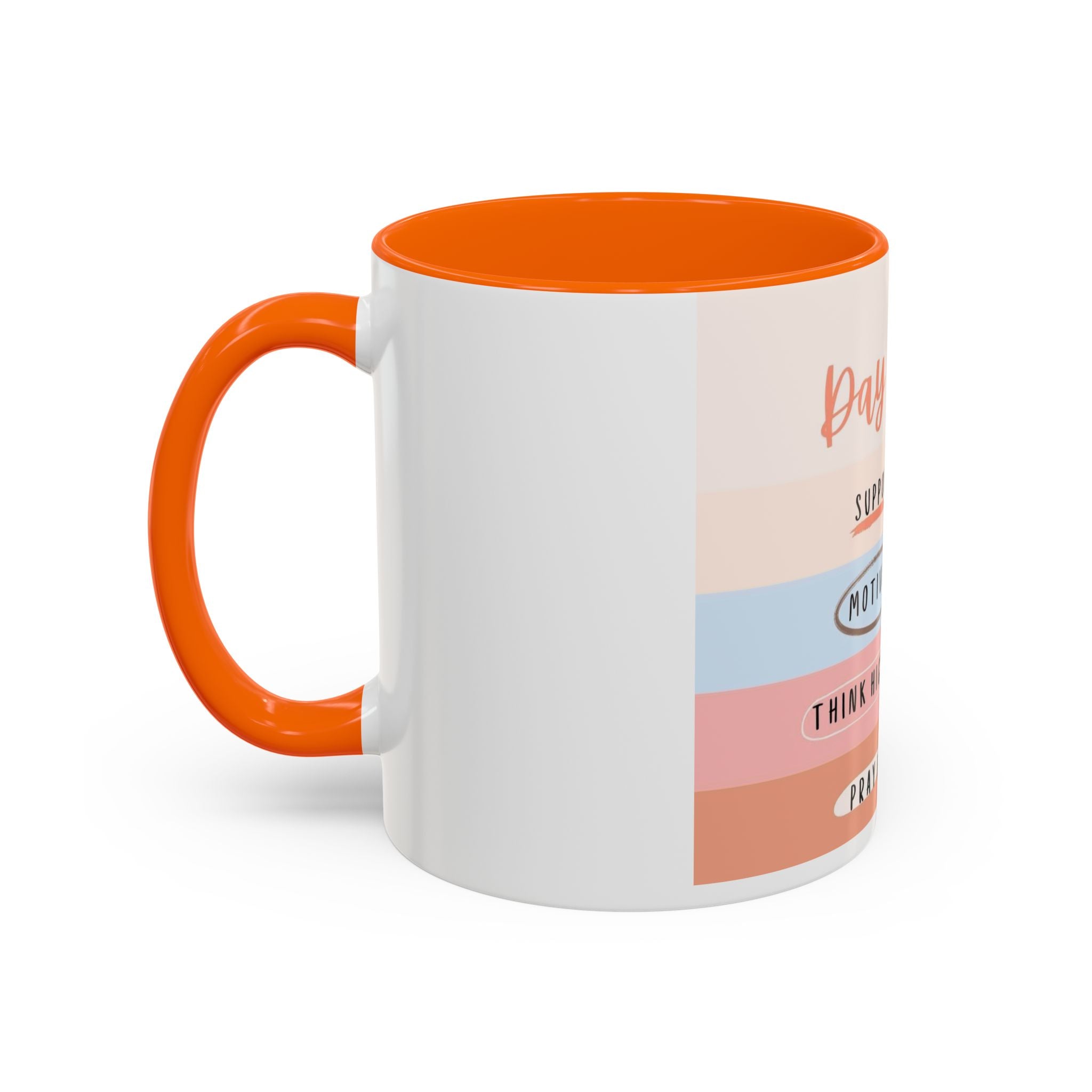 Day By Day Inspirational Coffee Mug — 'Support, Motivate, Think Highly, Pray'
