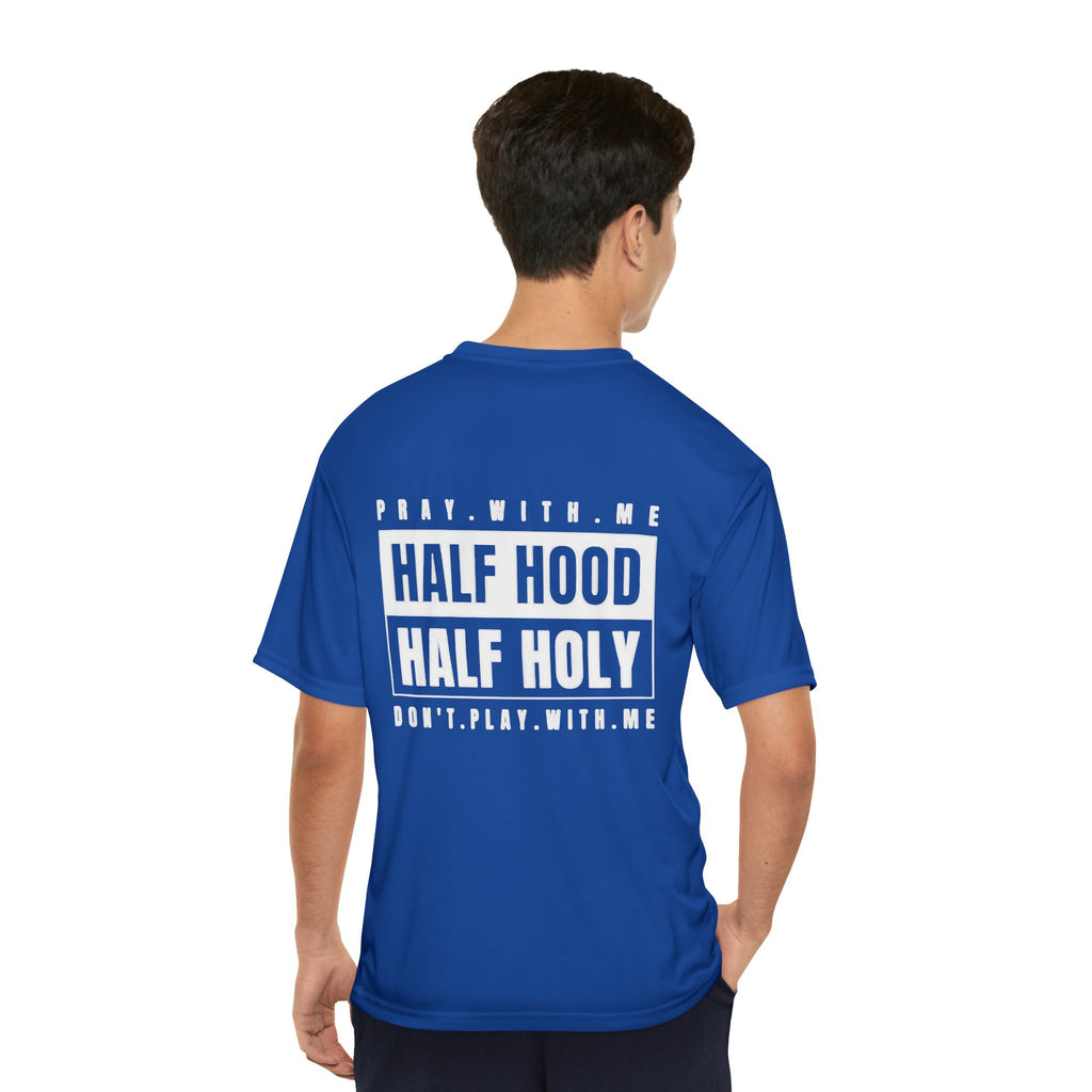 Half Hood Half Holy Performance T‑Shirt — 'Play With Me, Don't Play With Me' Graphic