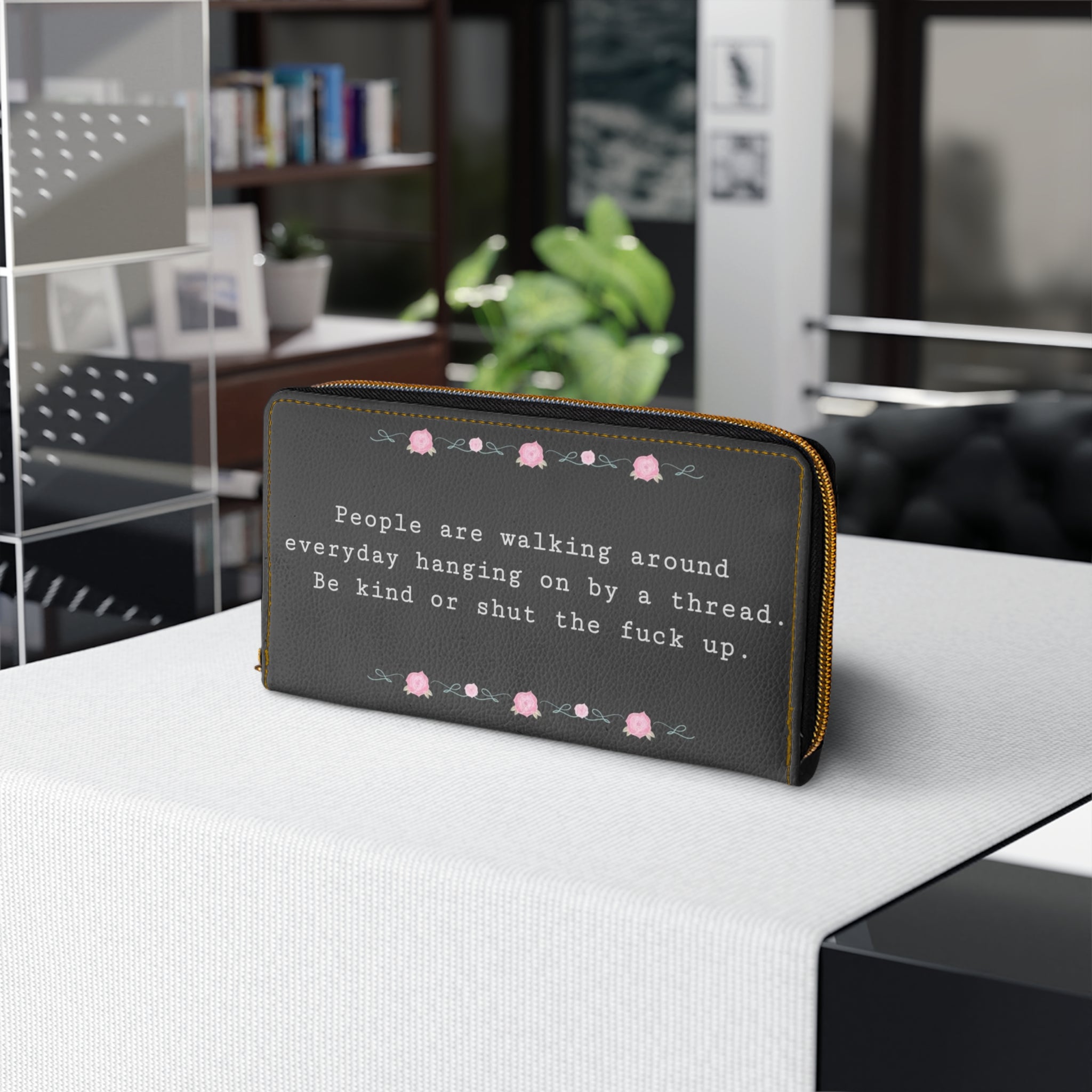 Zipper Wallet — "Be Kind or Shut the F*** Up" Floral Quote Wallet