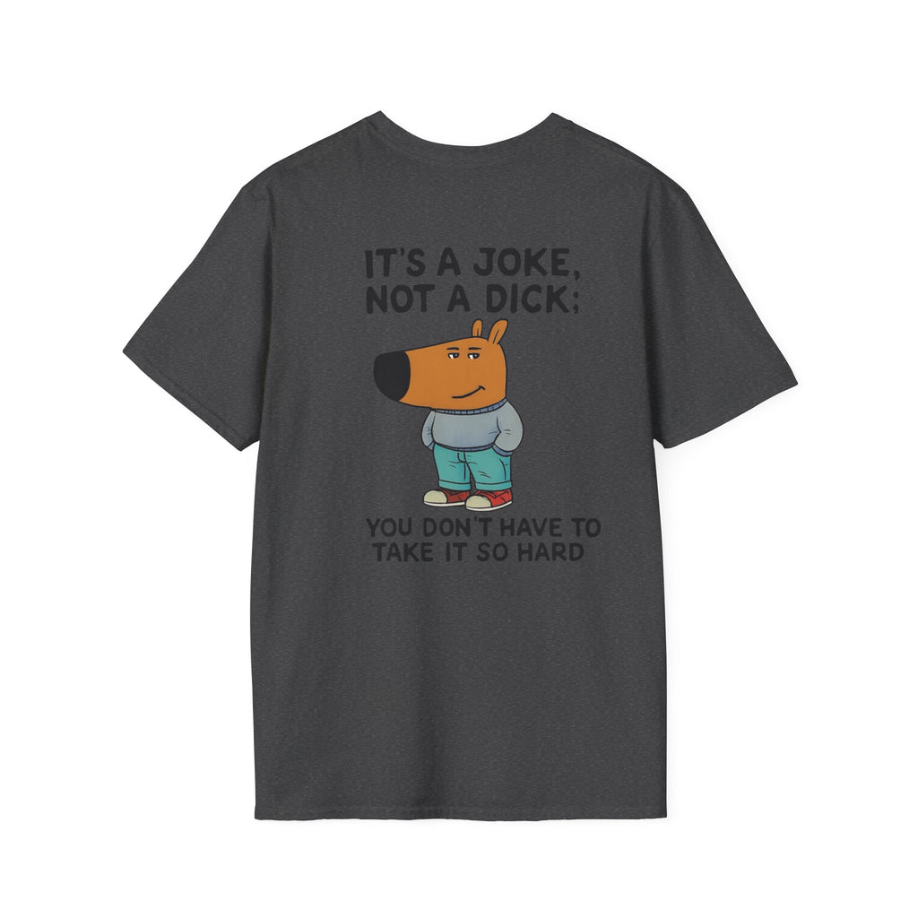 Funny Cartoon Dog T-Shirt — “It’s a Joke, Not a Dick” Casual Graphic Tee