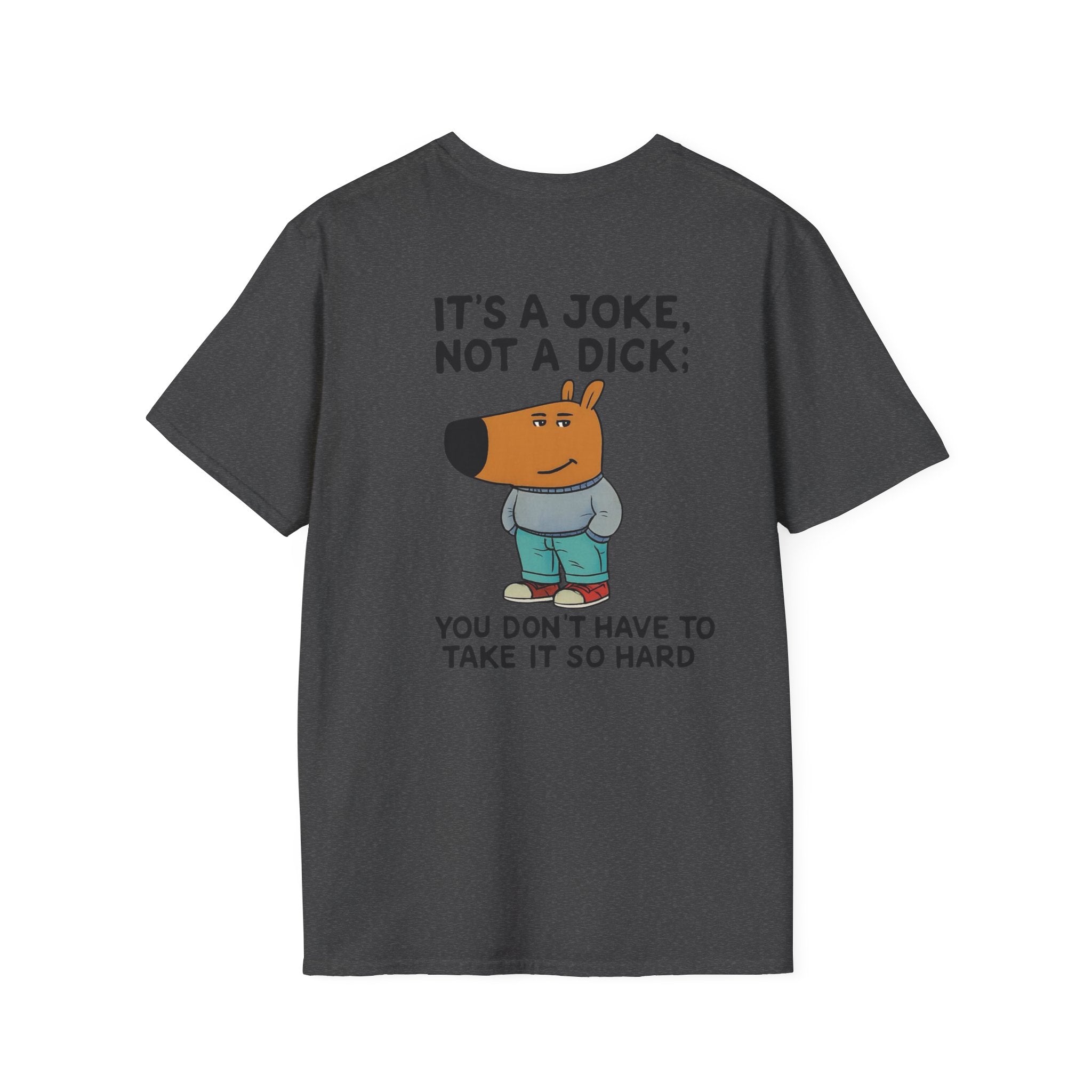 Funny Cartoon Dog T-Shirt — “It’s a Joke, Not a Dick” Casual Graphic Tee