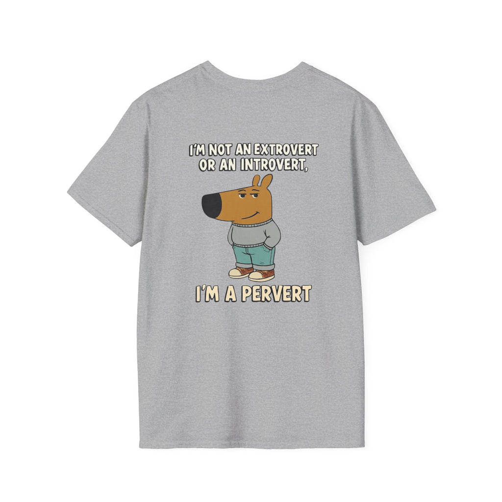 Funny Graphic T-Shirt — "I'm Not an Extrovert or an Introvert, I'm a Pervert" Cartoon Tee