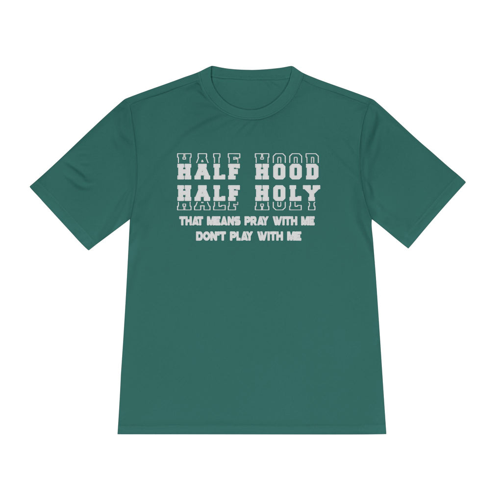 Half Hood Half Holy Graphic Tee — "That Means Pray With Me, Don't Play With Me"