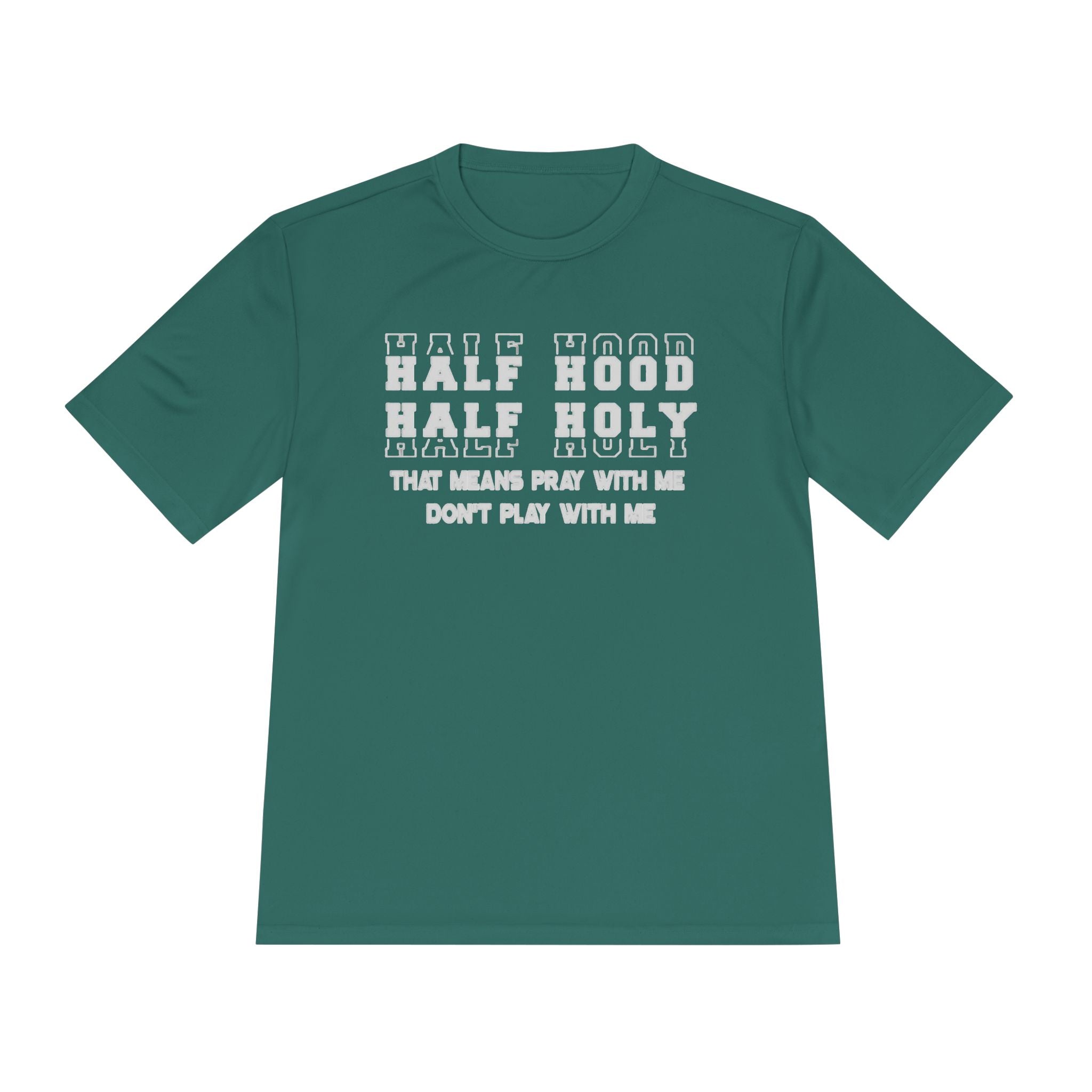 Half Hood Half Holy Graphic Tee — "That Means Pray With Me, Don't Play With Me"