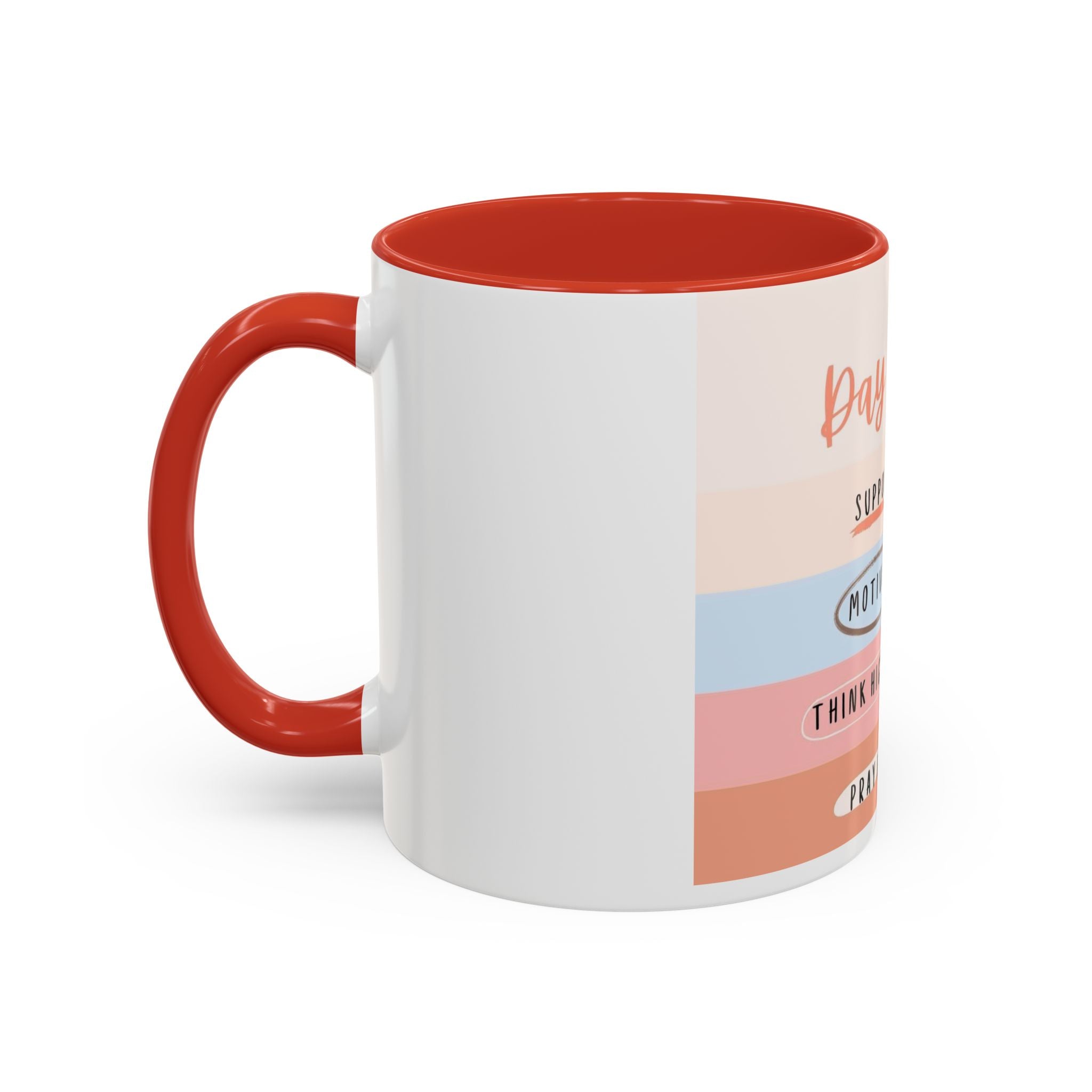 Day By Day Inspirational Coffee Mug — 'Support, Motivate, Think Highly, Pray'