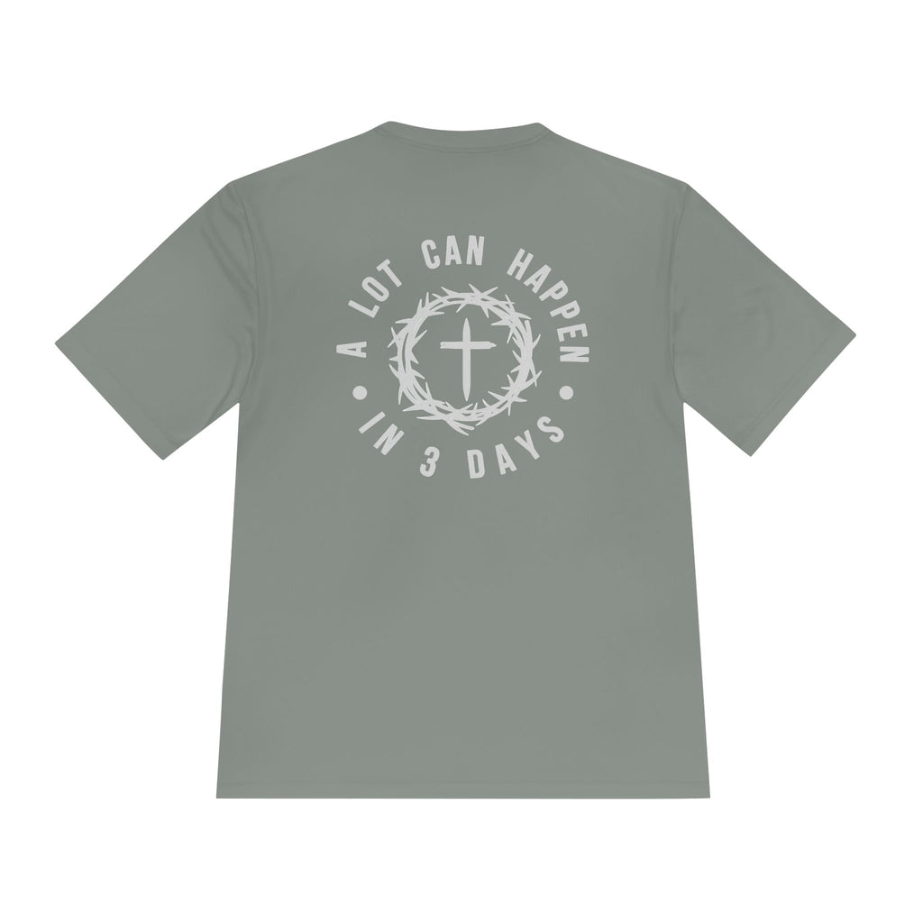 Christian Easter Tee — "A Lot Can Happen in 3 Days" Moisture-Wicking Shirt
