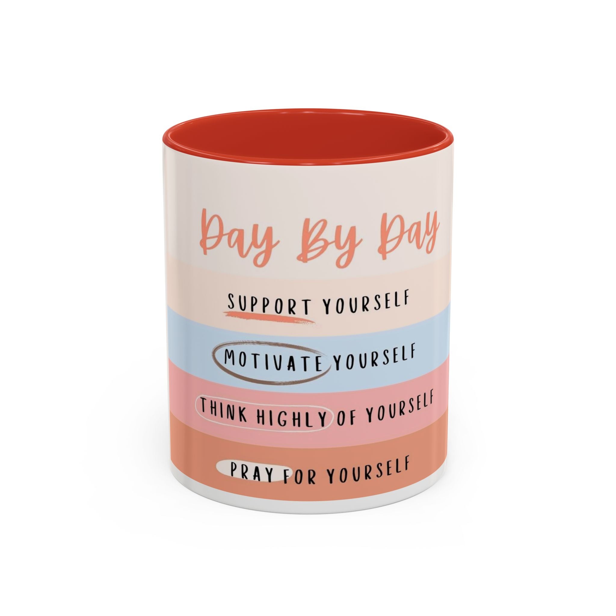 Day By Day Inspirational Coffee Mug — 'Support, Motivate, Think Highly, Pray'