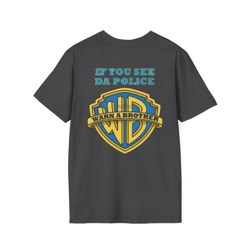 T-Shirt — "If You See Da Police" Warner Parody Graphic Tee