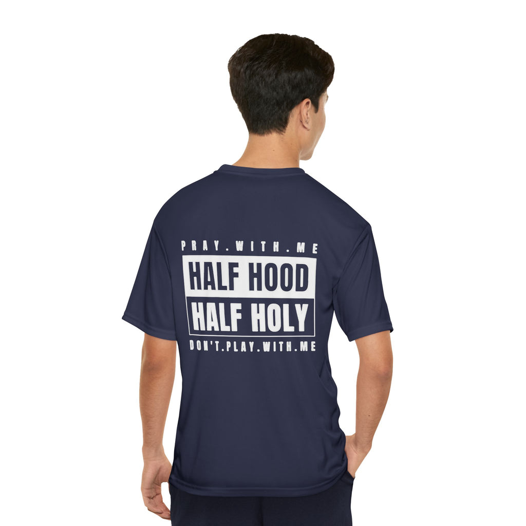 Half Hood Half Holy Performance T‑Shirt — 'Play With Me, Don't Play With Me' Graphic