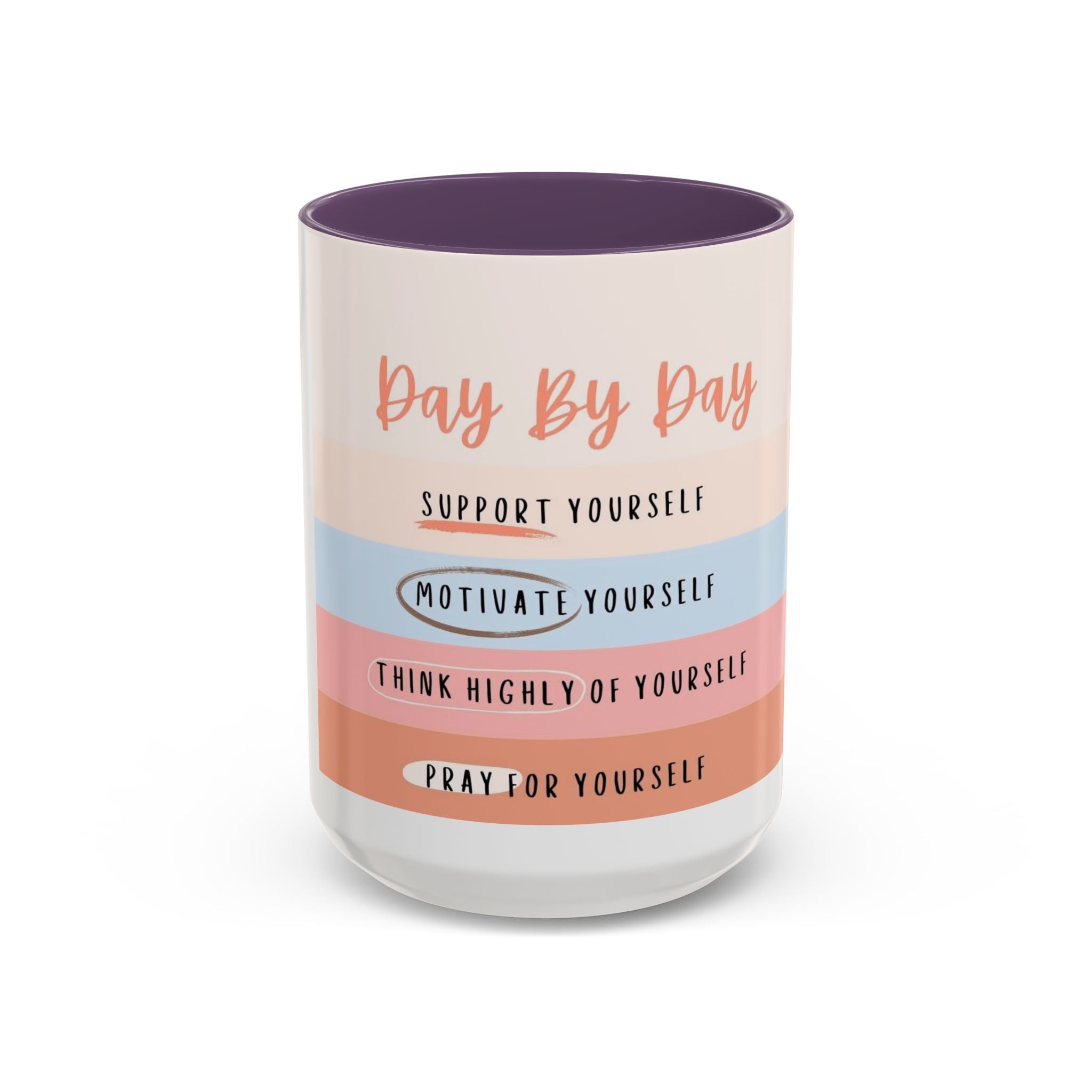 Day By Day Inspirational Coffee Mug — 'Support, Motivate, Think Highly, Pray'