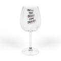 12oz Wine Glass — “May All Your Delusions Come Trululu” Funny Quote Stemmed Glassware, Gag Gift for Wine Lovers