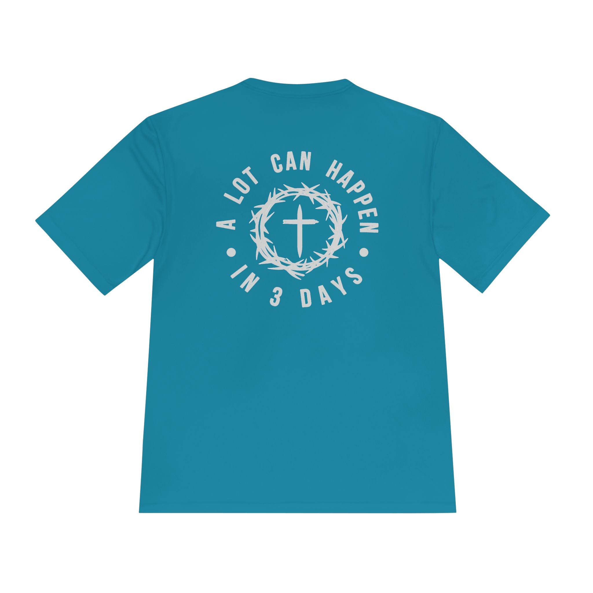 Christian Easter Tee — "A Lot Can Happen in 3 Days" Moisture-Wicking Shirt