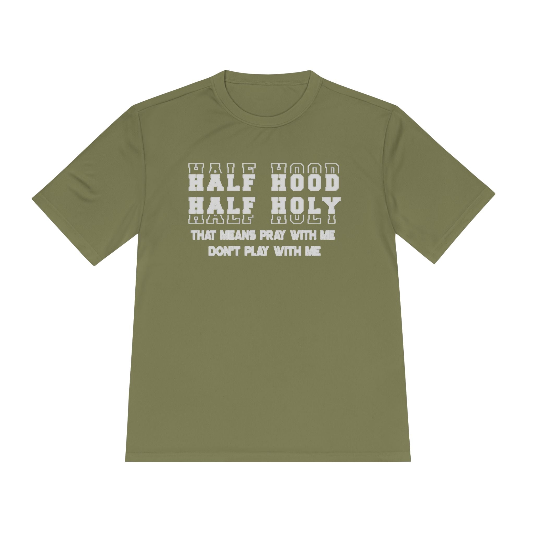 Half Hood Half Holy Graphic Tee — "That Means Pray With Me, Don't Play With Me"
