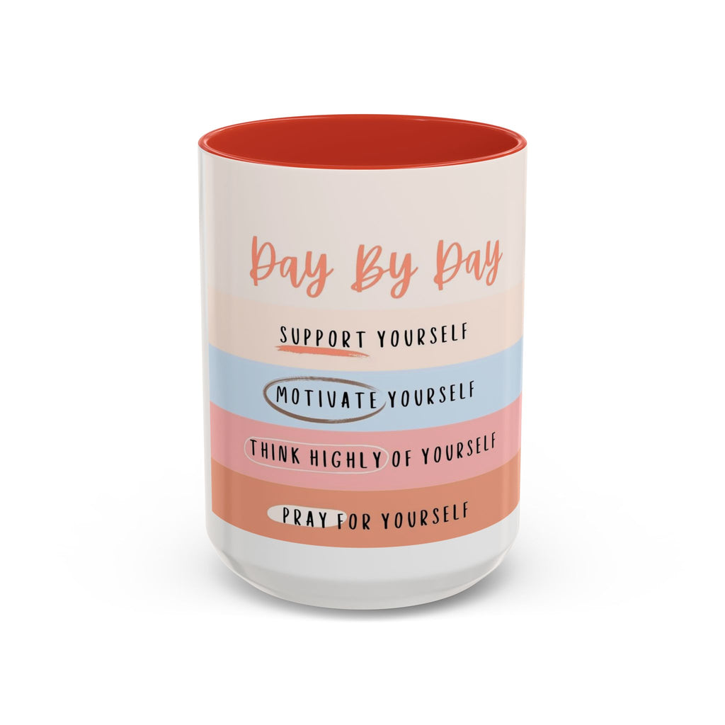 Day By Day Inspirational Coffee Mug — 'Support, Motivate, Think Highly, Pray'