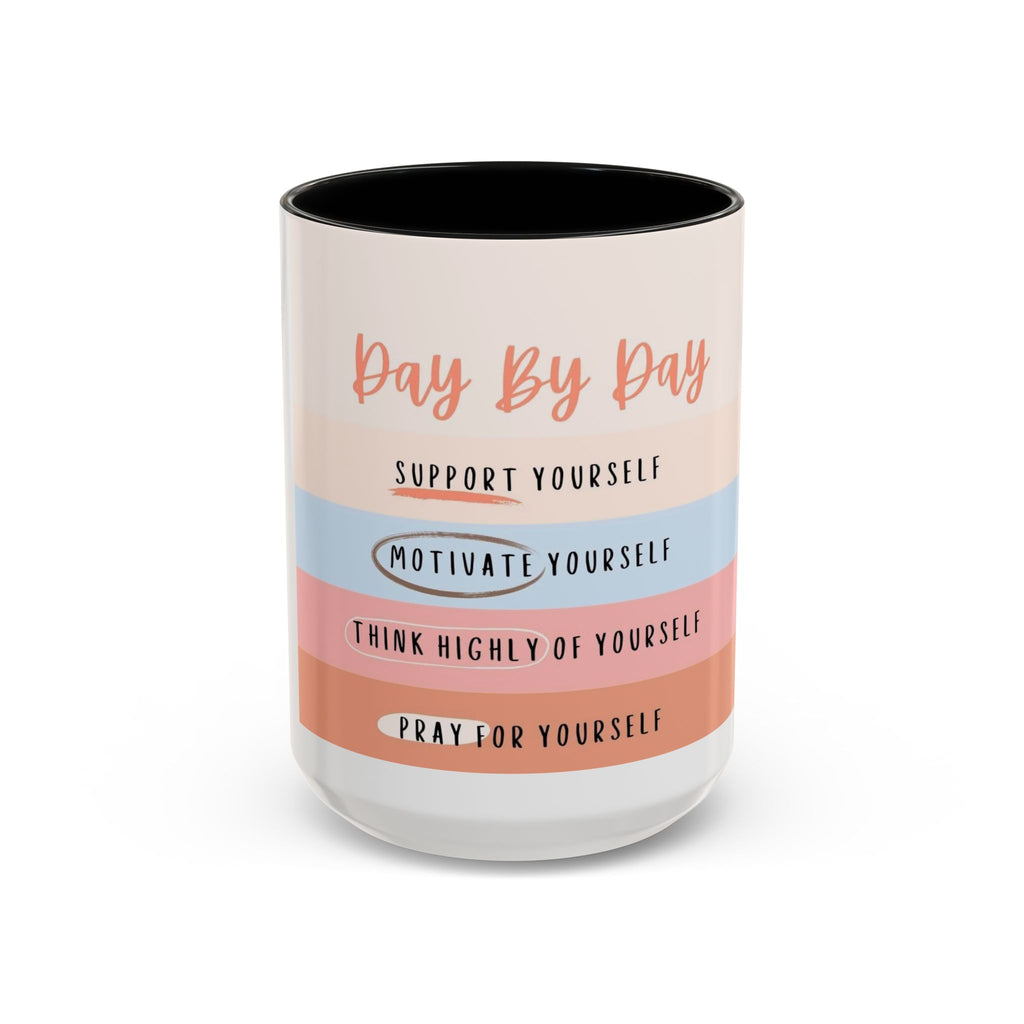 Day By Day Inspirational Coffee Mug — 'Support, Motivate, Think Highly, Pray'
