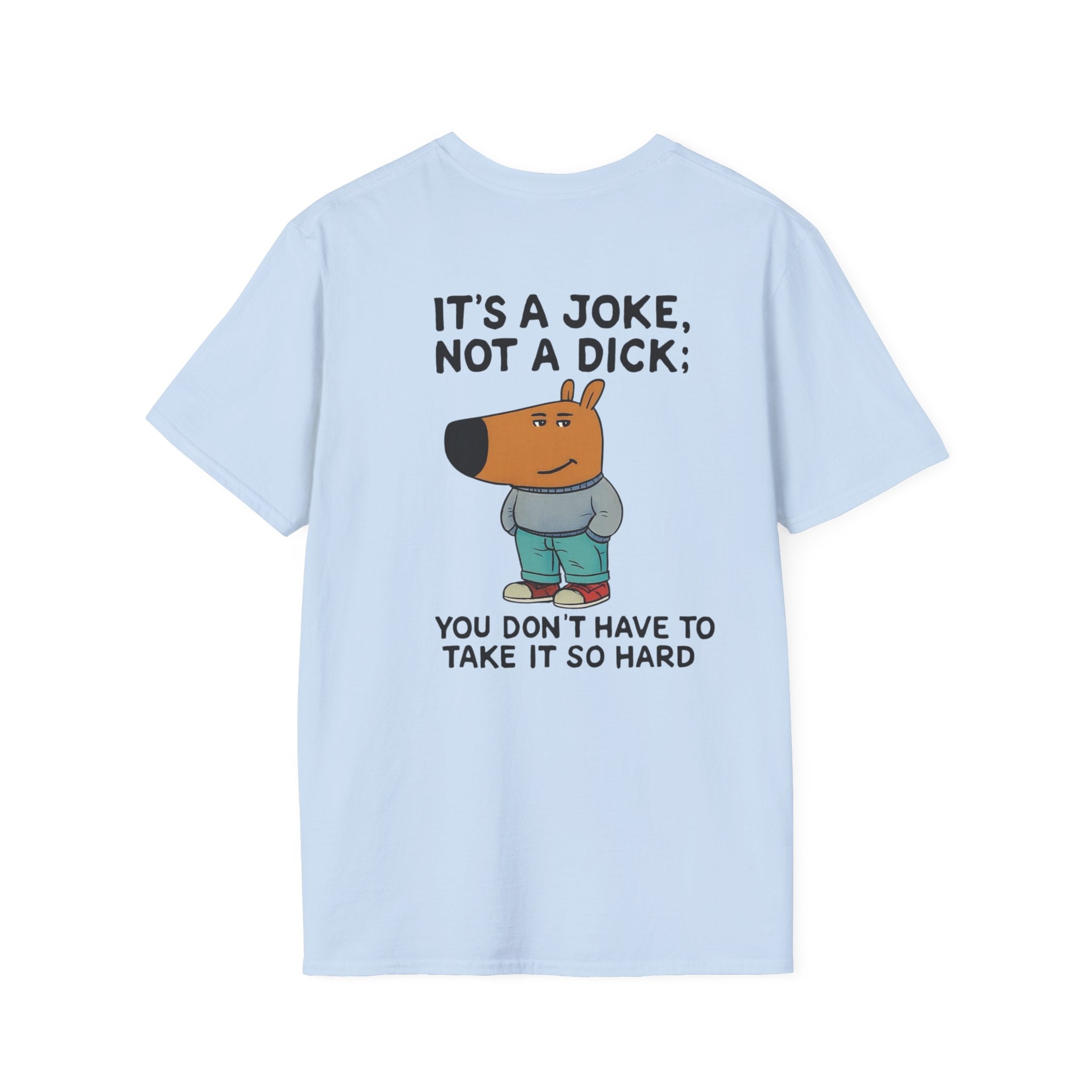 Funny Cartoon Dog T-Shirt — “It’s a Joke, Not a Dick” Casual Graphic Tee